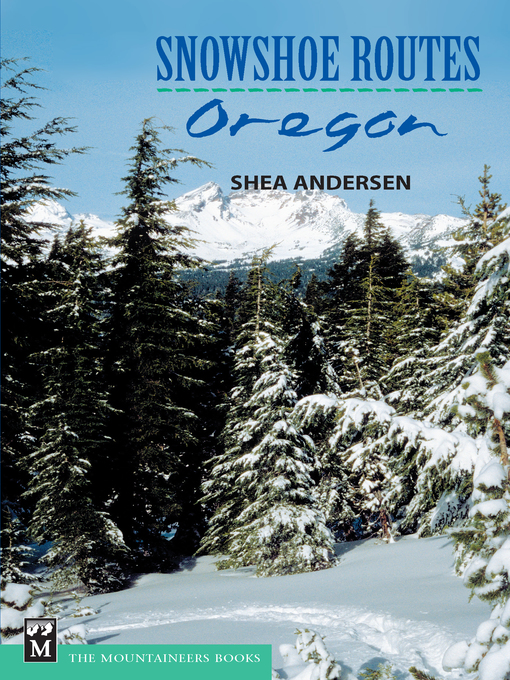 Cover image for Snowshoe Routes: Oregon